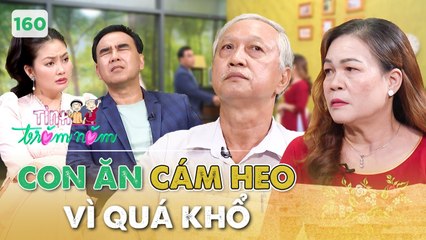 Tình Trăm Năm 160  Con phải ăn CÁM HEO vì quá đói mẹ già SUY SỤP tinh thần nhìn con út ra đi