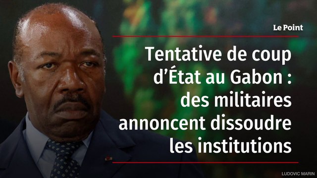 Tentative de coup d’État au Gabon : des militaires annoncent dissoudre les institutions