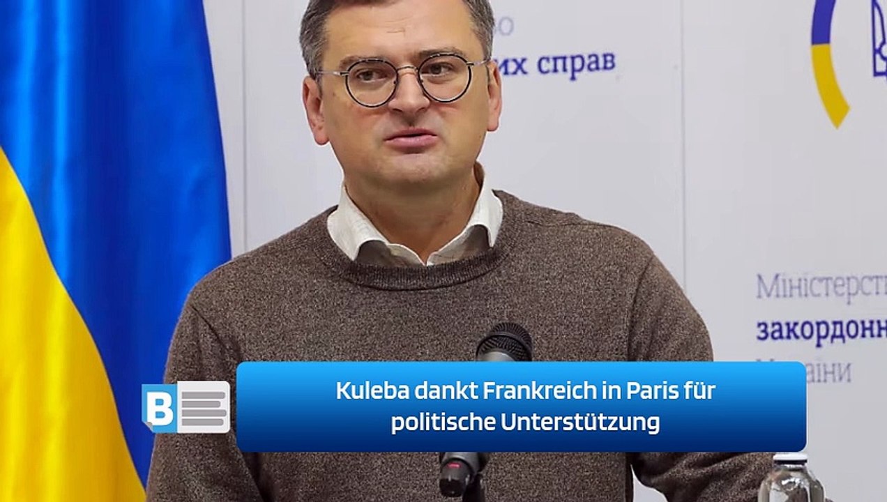 Kuleba dankt Frankreich in Paris für politische Unterstützung