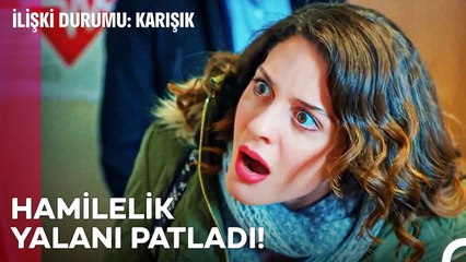 Aşkın Gibi Hamileliğin De Yalanmış - İlişki Durumu Karışık