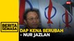 DAP perlu berubah jika mahu sokongan Melayu - Nur Jazlan