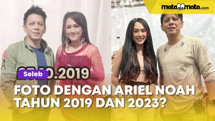 Foto dengan Ariel NOAH Tahun 2019 dan 2023, Beda Muka Happy Asmara Jadi Omongan: Efek Oplas?