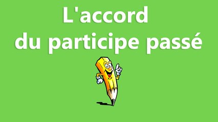 L'accord du participe passé