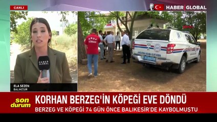 Korhan Berzeg'in günler sonra evine dönen köpeğiyle ilgili ilginç detay ortaya çıktı!