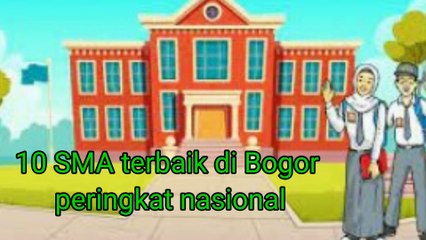 10 Sekolah Menengah Atas (SMA) Negeri Swasta Terbaik di Bogor