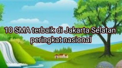 10 Sekolah Menengah Atas (SMA) Negeri Swasta Terbaik di Jakarta Selatan
