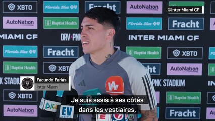 Farias : "Incroyable de partager avec Messi et de le regarder de si près"