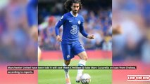 Manchester United 'told' Marc Cucurella loan fee by Chelsea and more transfer rumours