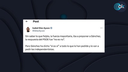 Ayuso «Sánchez dice ‘no es no’ a Feijóo y ‘sí es sí’ a todo lo que piden los independentistas»
