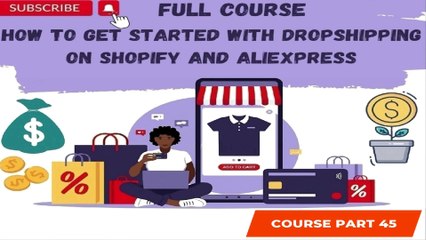 How to Get Started with Dropshipping on Shopify and AliExpress Part 45