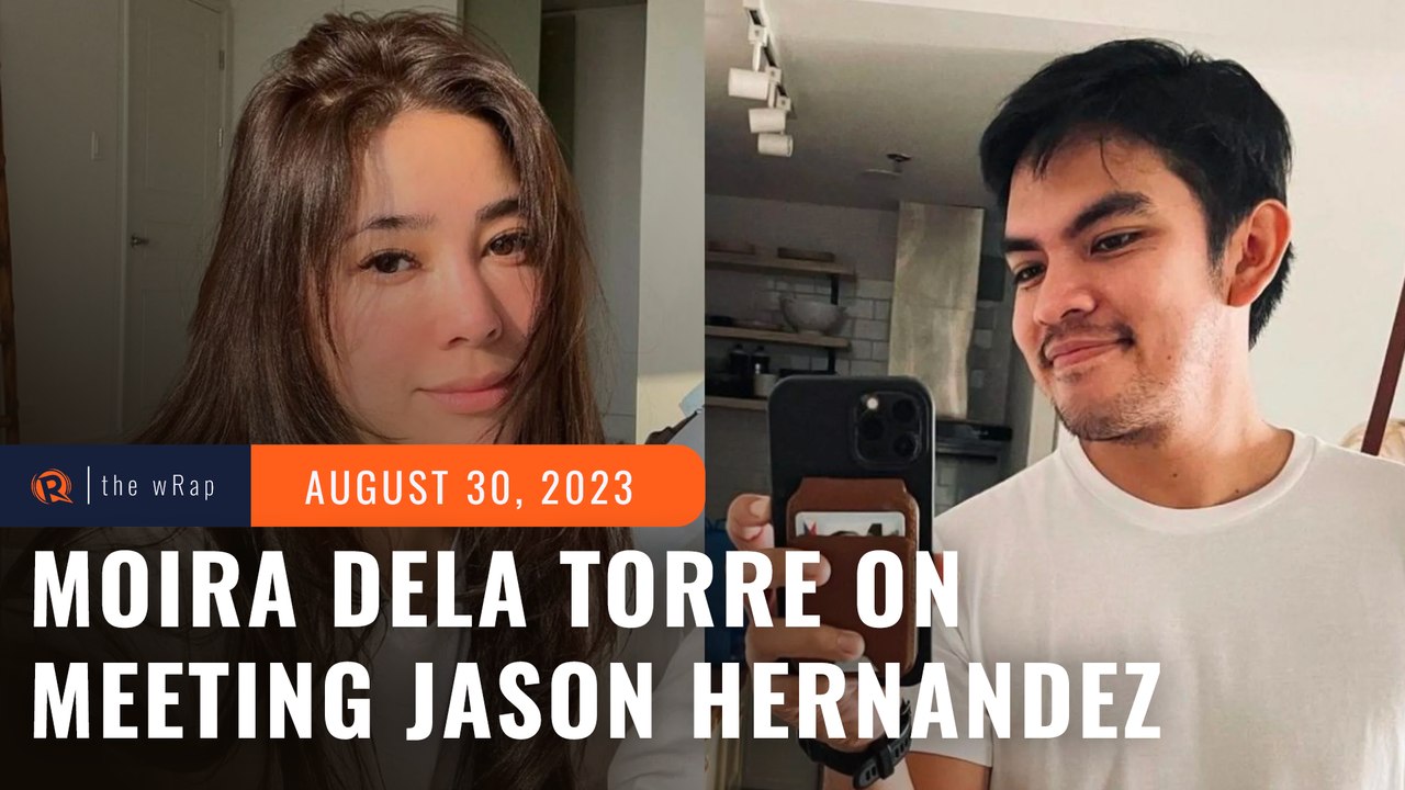 Moira dela Torre admits to meeting Jason Hernandez about ‘papers,’ leaving past behind