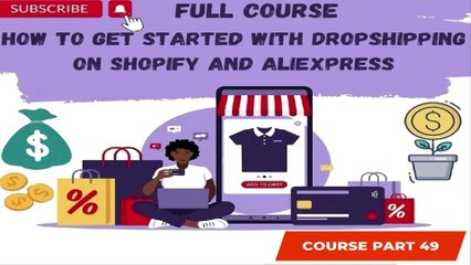 How to Get Started with Dropshipping on Shopify and AliExpress Part 49