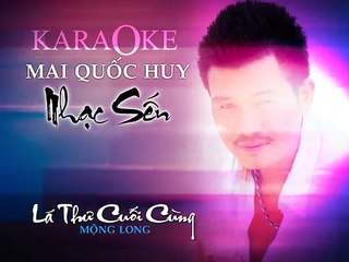 Lá thư cuối cùng - Karaoke - Mai Quốc Huy