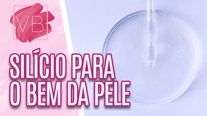 Entenda os benefícios do SILÍCIO para a pele - Você Bonita (30/08/2023)