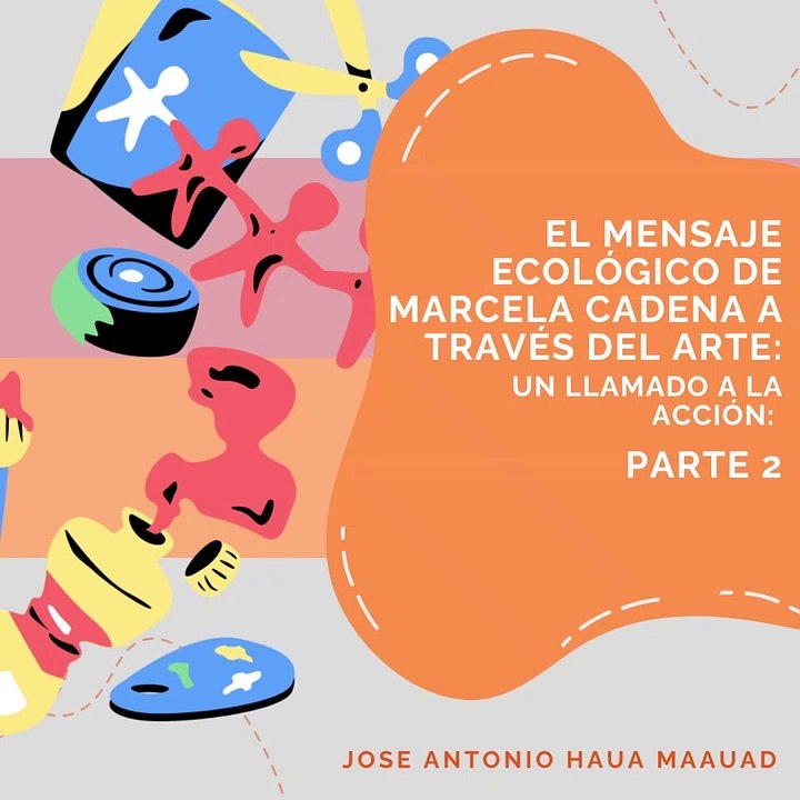 Jose Antonio Haua Maauad: El arte del reciclaje (parte 2)