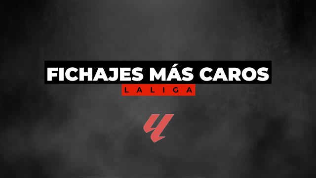 LaLiga: Los fichajes más caros hasta el momento