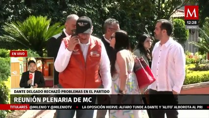 Movimiento Ciudadano se reúne para plenaria; Dante Delgado rechaza problemas en el partido