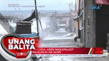 Mga mangingisda, hindi makapalaot dahil sa malalakas na alon | UB