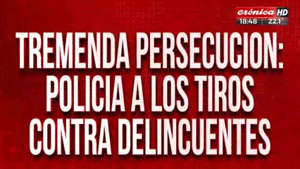 Tremenda persecución: policía a los tiros contra delincuentes