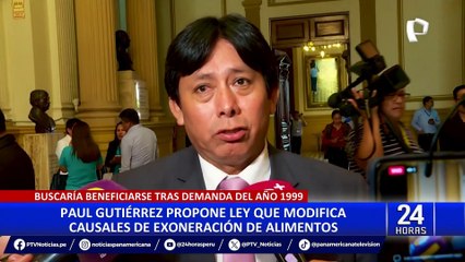 Congresista Paul Gutiérrez promueve ley que lo beneficiaría en demanda de alimentos