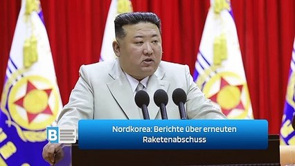 Nordkorea: Berichte über erneuten Raketenabschuss