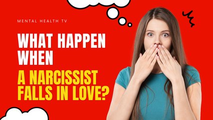 What Happens When a Narcissist Falls in Love?