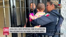 Localizan a bebé secuestrada por los asesinos de sus padres en Chihuahua