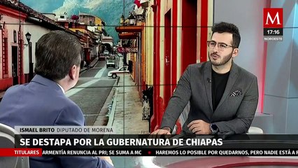 Ismael Brito buscará candidatura a gobernador de Chiapas