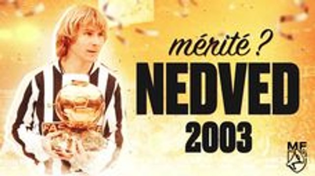 Nedved méritait-il son Ballon d'Or en 2003 ?