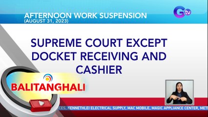 Pasok sa opisina ng Supreme Court, suspendido mamayang hapon | BT