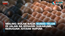 Maling Bolak-balik Kuras Telor di Jalan RA Kosasih Sukabumi, Kerugian Jutaan Rupiah