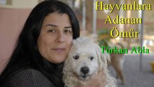 Hayvanlara Adanmış Bir Ömür - Türkan Abla Belgeseli