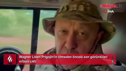 Wagner Lideri Prigojin’in ölmeden önceki son görüntüleri ortaya çıktı