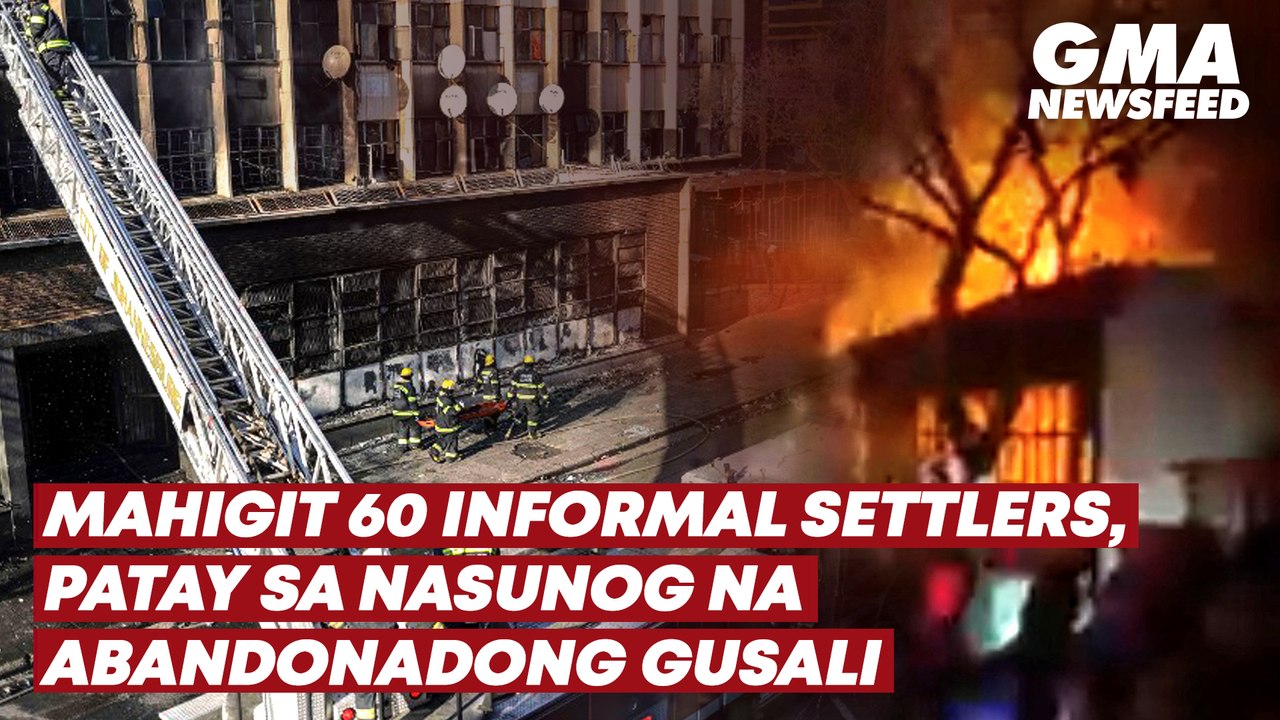 Mahigit 60 informal settlers, patay sa nasunog na abandonadong gusali | GMA News Feed