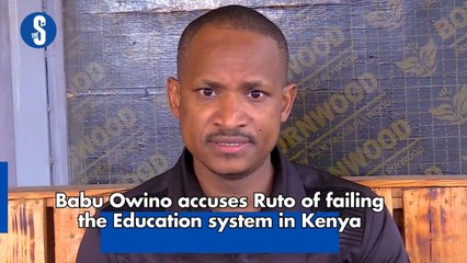 Babu Owino accuses Ruto of failing the Education system in Kenya