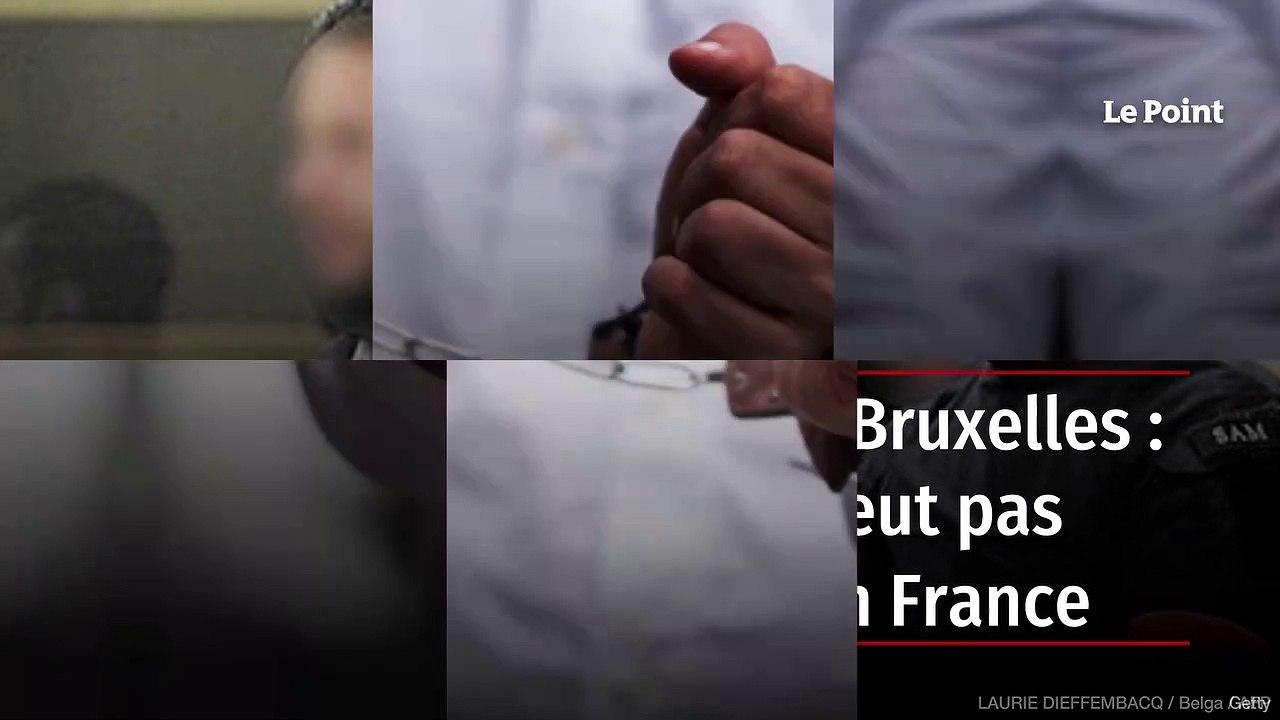 Procès des attentats de Bruxelles : Salah Abdeslam ne veut pas retourner en prison en France