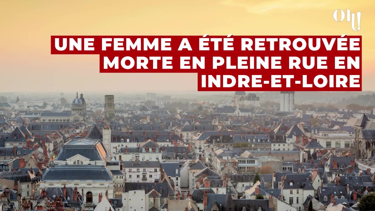 Féminicide en Indre-et-Loire : une femme de 57 ans retrouvée morte en pleine rue, son compagnon recherché