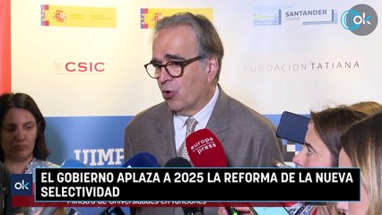 El Gobierno aplaza a 2025 la reforma de la nueva selectividad