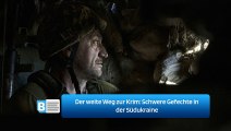 Der weite Weg zur Krim: Schwere Gefechte in der Südukraine