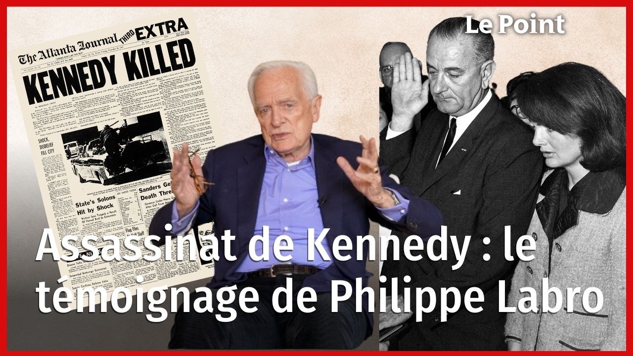 Assassinat de Kennedy : le témoignage de Philippe Labro