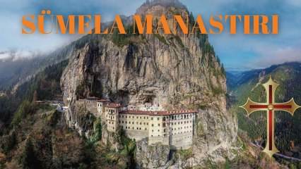 Dağlardaki Sır Dolu Tapınak - SÜMELA MANASTIRI