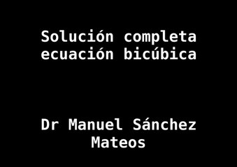 Solución completa ecuación bicúbica