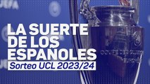 Mucha suerte para los equipos españoles en el sorteo de la Champions League