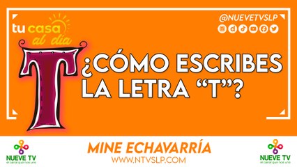 ¿Cómo escribes la letra “T”?