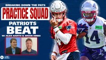 Patriots Beat: Patriots Practice Squad Breakdown