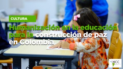 Humanización en la educación para la construcción de paz en Colombia