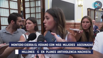 Montero cierra el verano con más mujeres asesinadas tras 500 millones € en planes antiviolencia machista