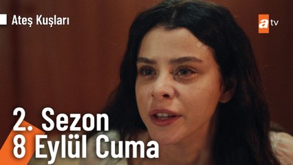 Ateş Kuşları 2. Sezonuyla 8 Eylül Cuma 20.00'de atv'de!