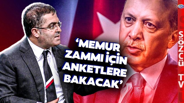 'Anketlere Bakacak' Ersan Şen Memur Zammı İçin Erdoğan'ı İşaret Etti!