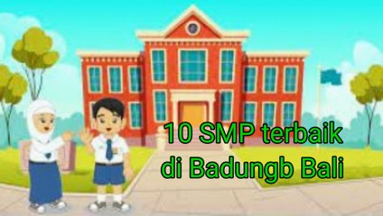 10 Sekolah Menengah Pertama (SMP) Sederajat Terbaik di Badung Bali